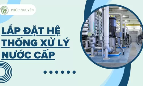 Lắp đặt hệ thống xử lý nước cấp